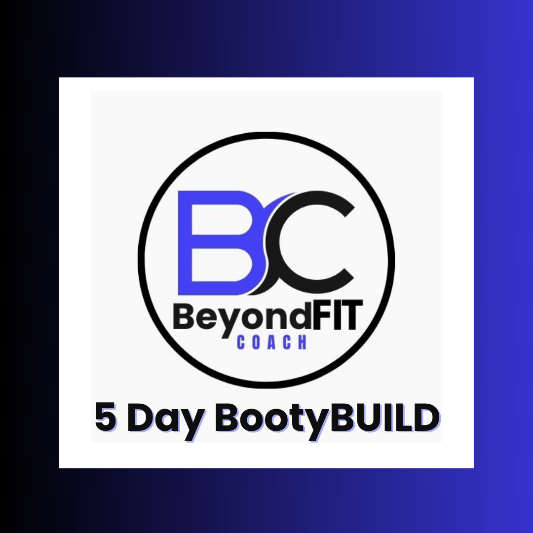 BootyBUILD (5 Day)